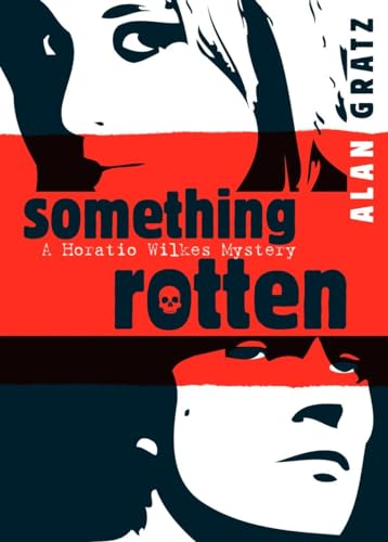 Something Rotten (Horatio Wilkes Mystery)